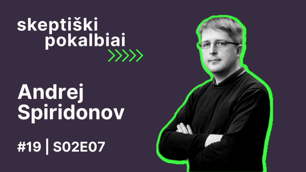 Kreacionizmas | Andrej Spiridonov | Skeptiški pokalbiai | Skeptikų draugija | Skeptikų draugija | S2E7 #19