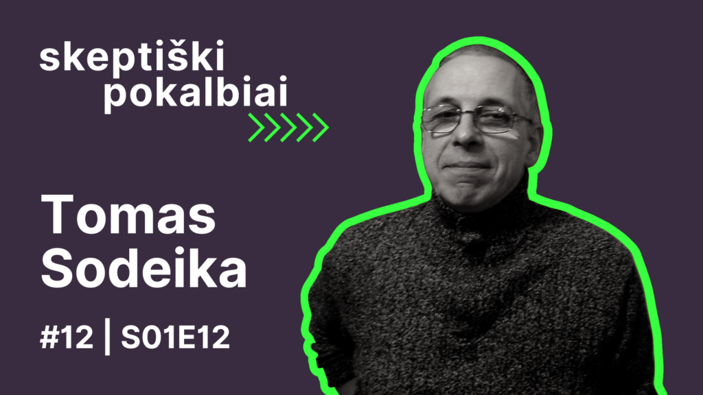 #12 Ateizmas | Tomas Sodeika | Skeptikų draugija | Skeptiški pokalbiai