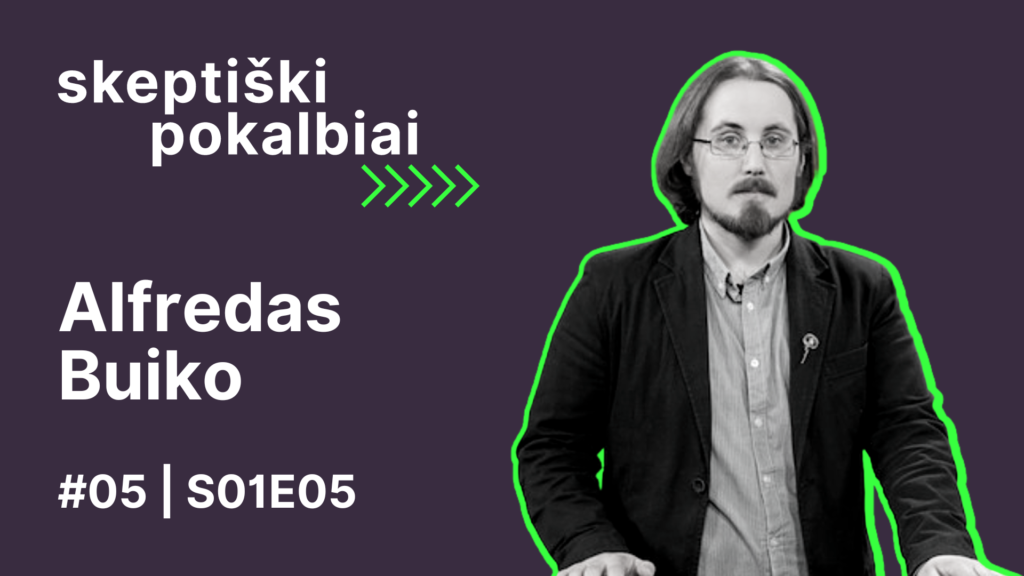 #5 Sąmokslo teorijos | Alfredas Buiko | Skeptikų draugija