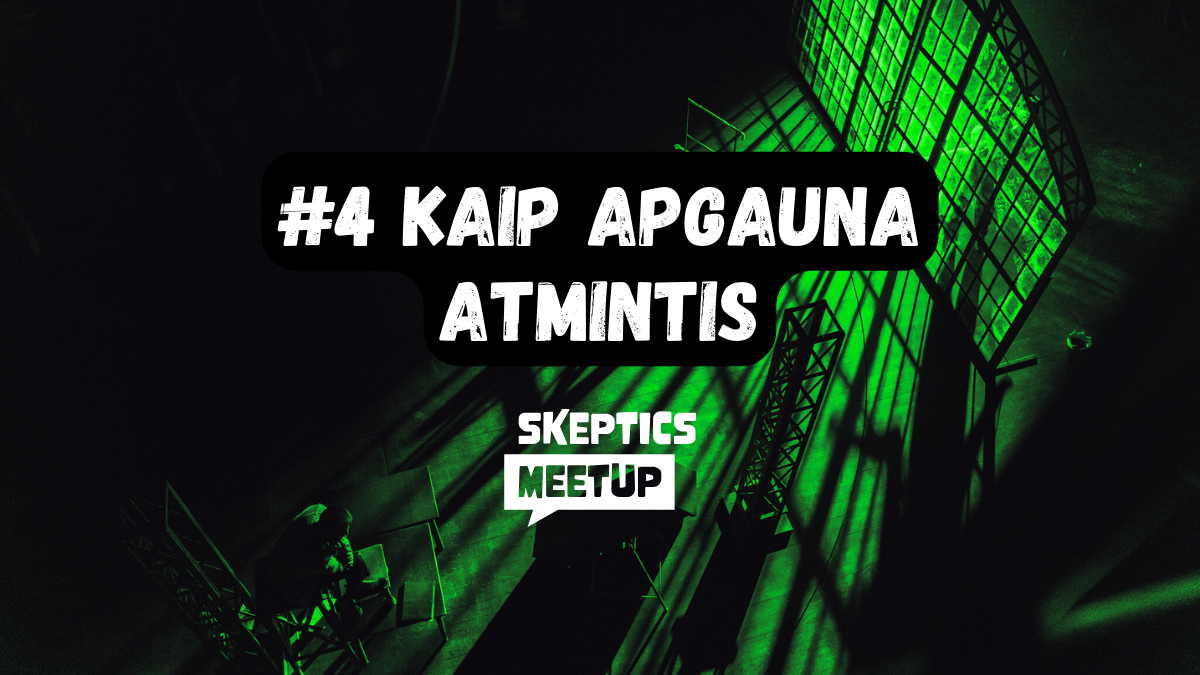 #4 | Kaip apgauna atmintis | Vilius Dranseika | Skeptics meetup | 2024 04 25