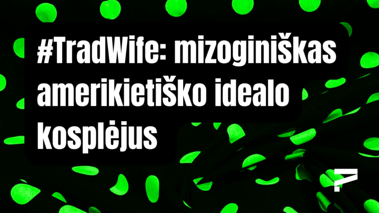 #TradWife: mizoginiškas amerikietiško idealo kosplėjus - Skeptikų draugija