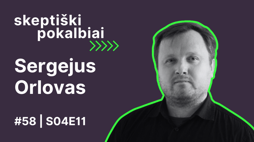 #58 | Anonsas | Spinduliuotė | Sergejus Orlovas | Skeptiški pokalbiai | S04E11