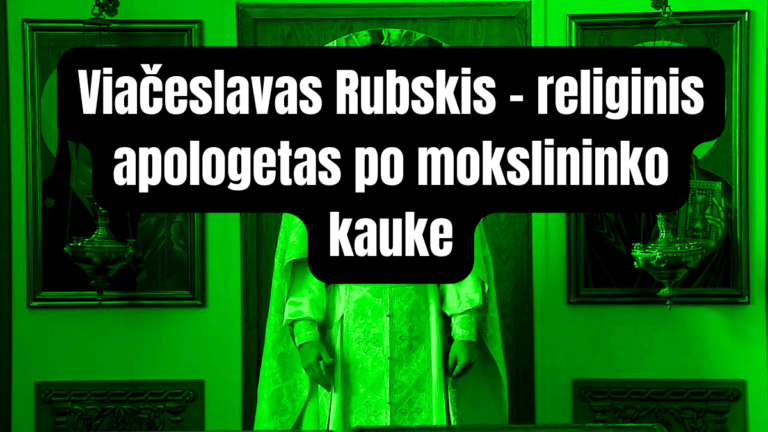 Viačeslavas Rubskis - saviplagiato virtuozas, psichologijos mokslo griovėjas ir religinis apologetas po mokslininko kauke - Skeptikų draugija
