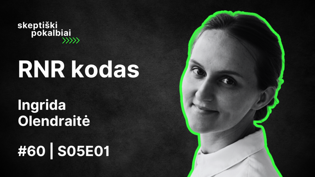 #60 | RNR kodas | Ingrida Olendraitė | Skeptiški pokalbiai | S05E01