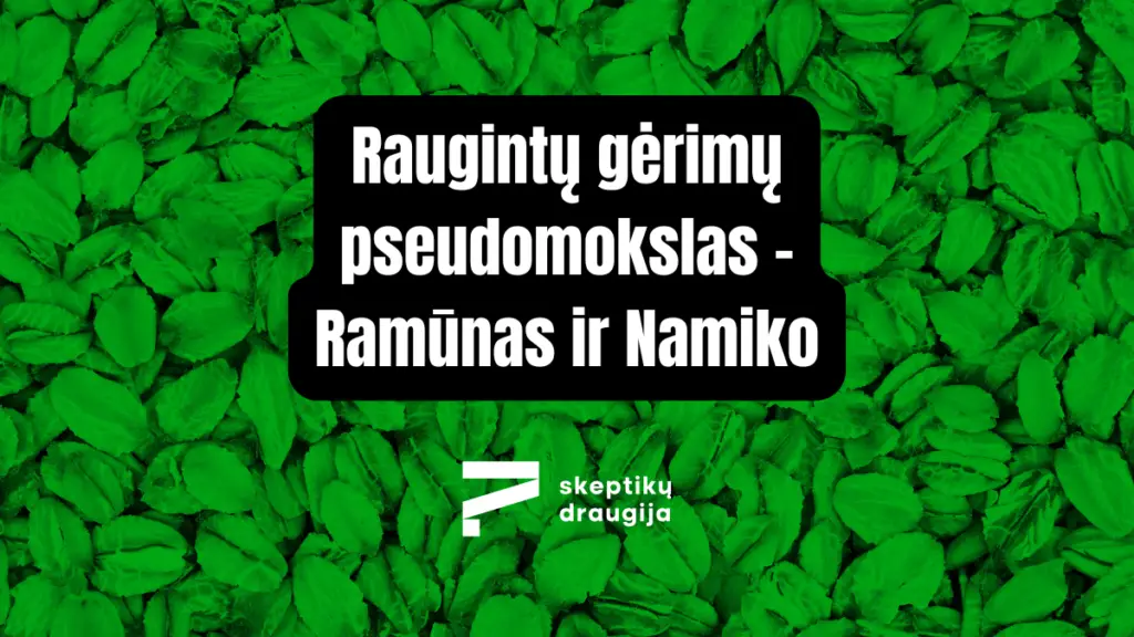 Raugintų gėrimų pseudomokslas – Ramūnas ir Namiko - Skeptikų draugijos tyrimas