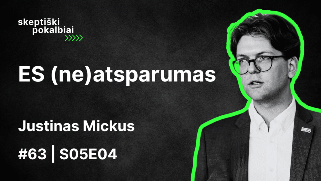 #63 | ES (ne)atsparumas | Justinas Mickus | Skeptiški pokalbiai | S05E04 - Skeptikų draugija