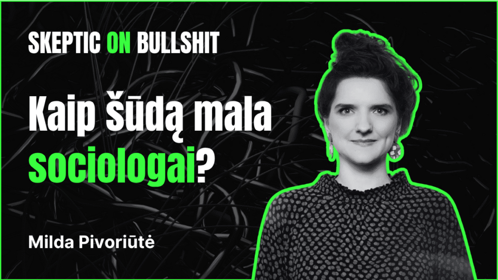 Kaip šūdą mala sociologai? | Milda Pivoriūtė | SKEPTICON 2025