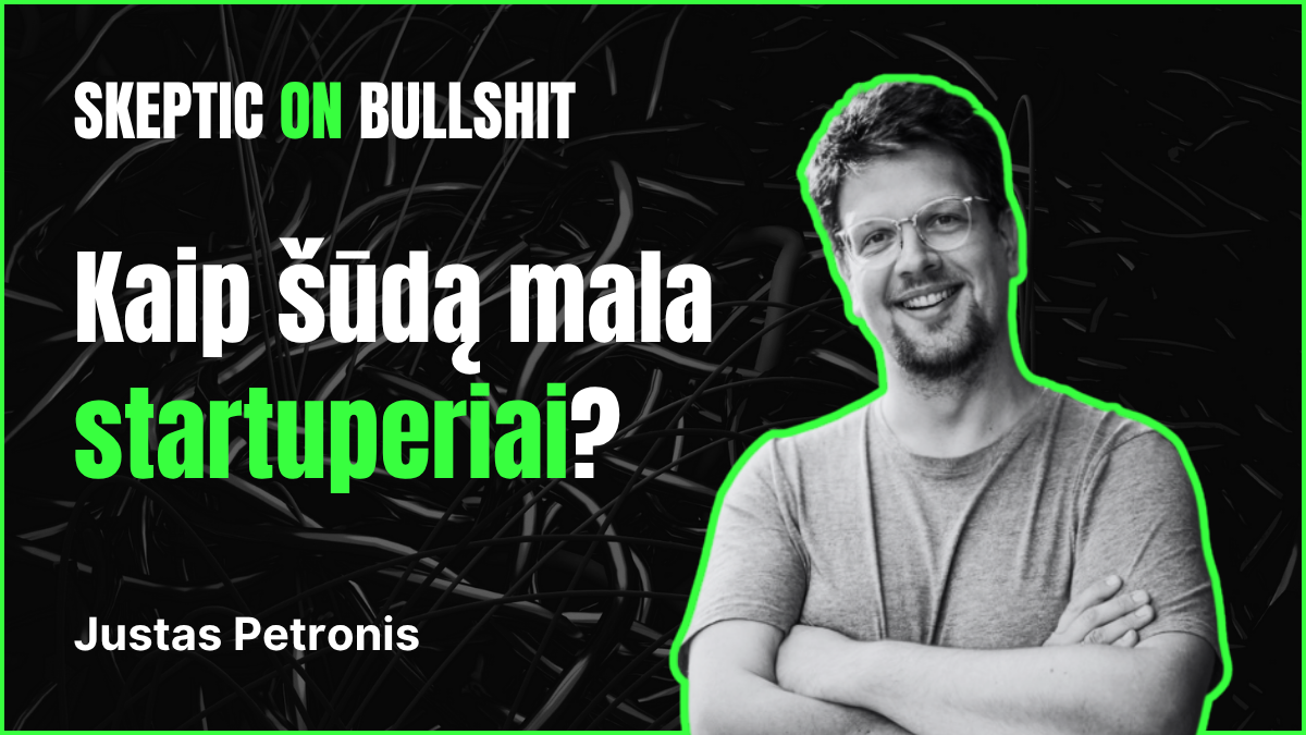 Kaip šūdą mala startuperiai? | Justas Petronis | SKEPTICON 2025 - skeptikų draugija
