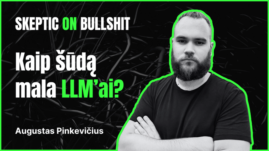 Kaip šūdą mala LLMai? | Augustas Pinkevičius | SKEPTICON 2025