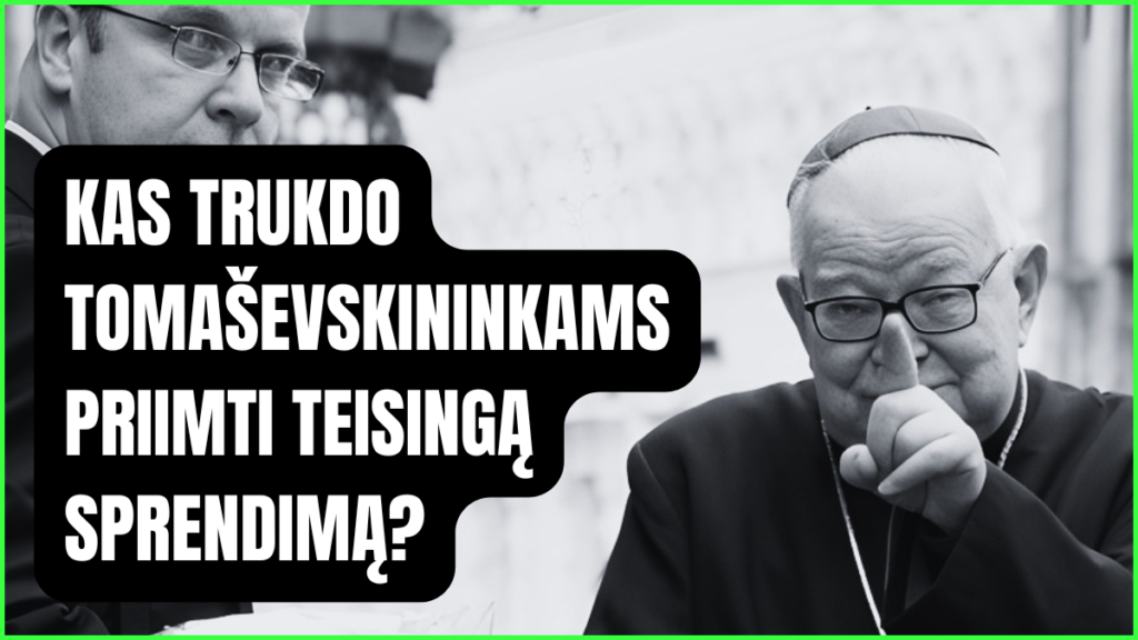 Kas trukdo Tomaševskininkams priimti teisingą sprendimą? 100