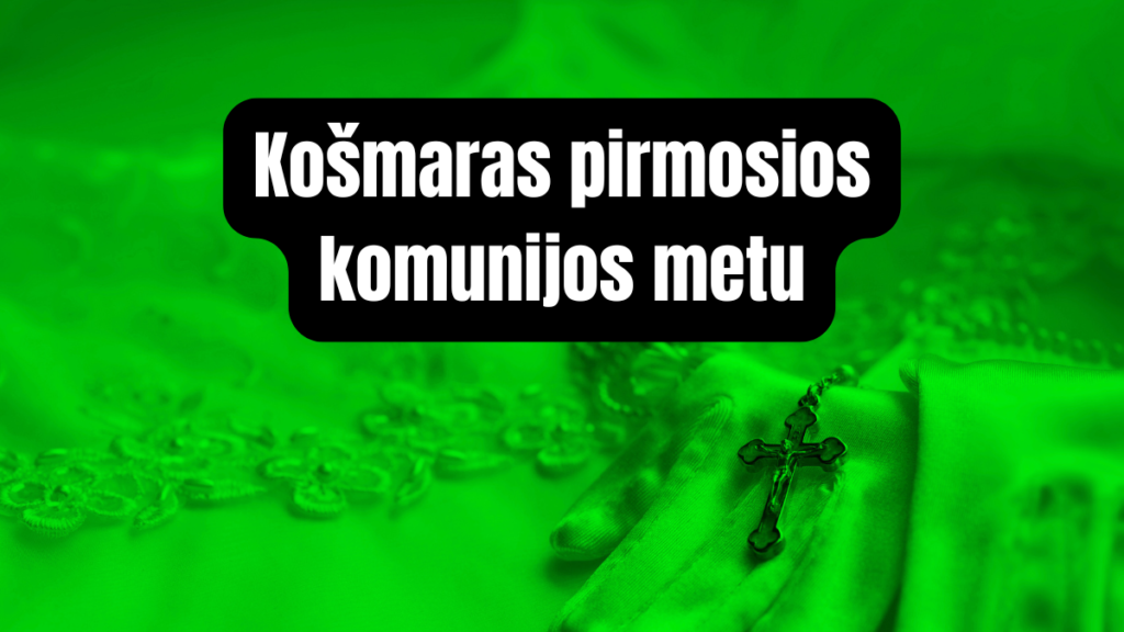 Košmaras pirmosios komunijos metu - Peticija Garbės pilietis - Skeptikų draugija 1