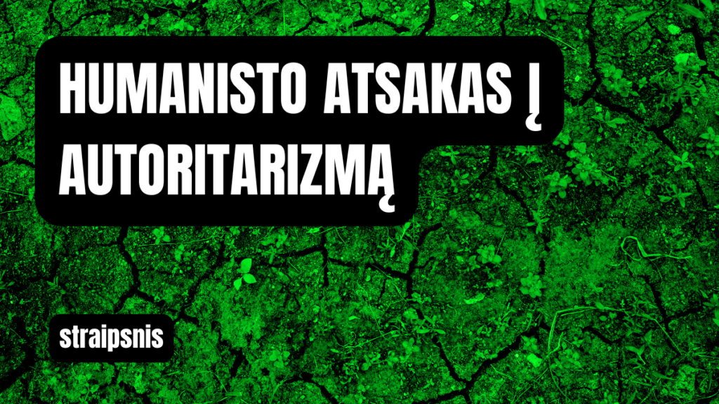Humanisto atsakas į autoritarizmą Straipsnis Skeptikų draugija (1)