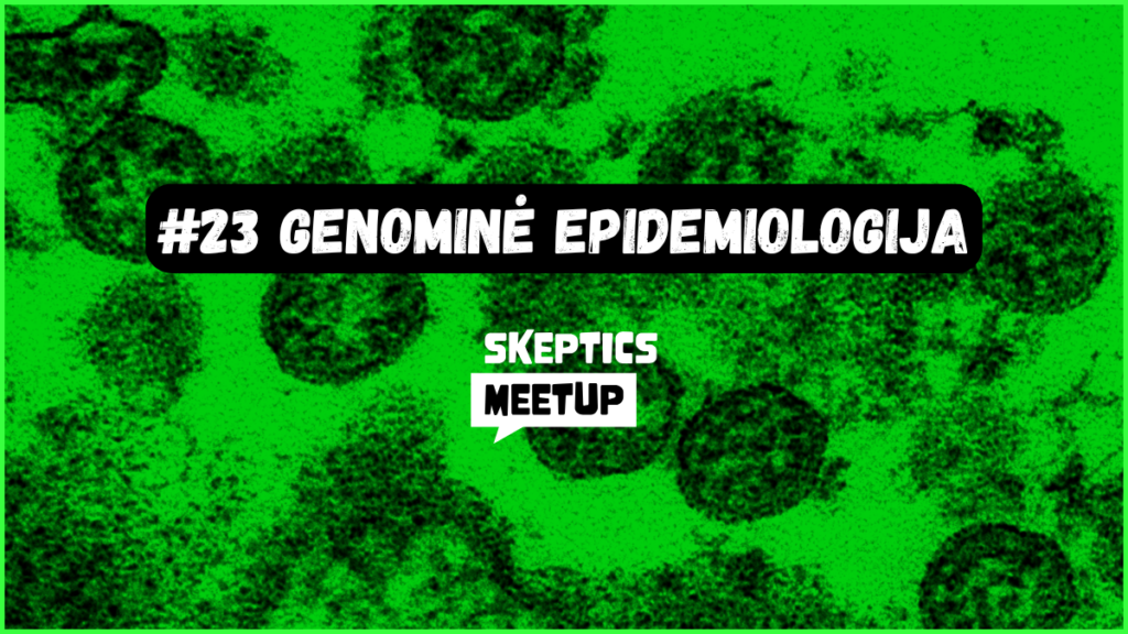 #23 | Genominė epidemiologija | Gytis Dudas | Skeptics meetup 1